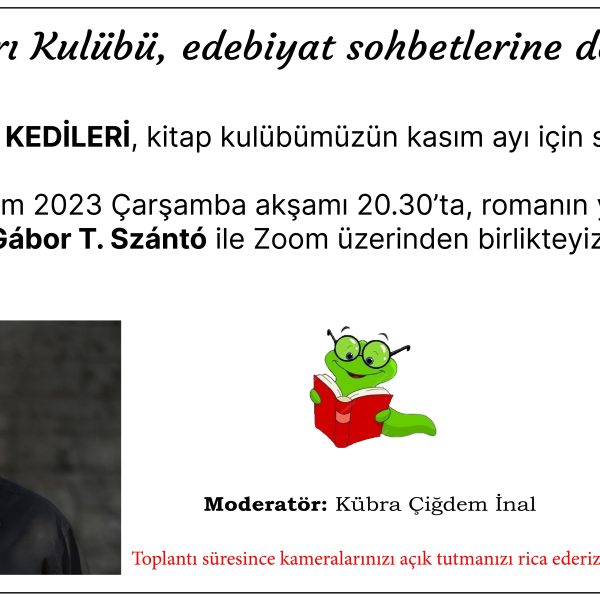 Kitap Kurtları Kulübü Edebiyat Sohbetleri: Gábor T. Szántó ile “Kafka’nın Kedileri”