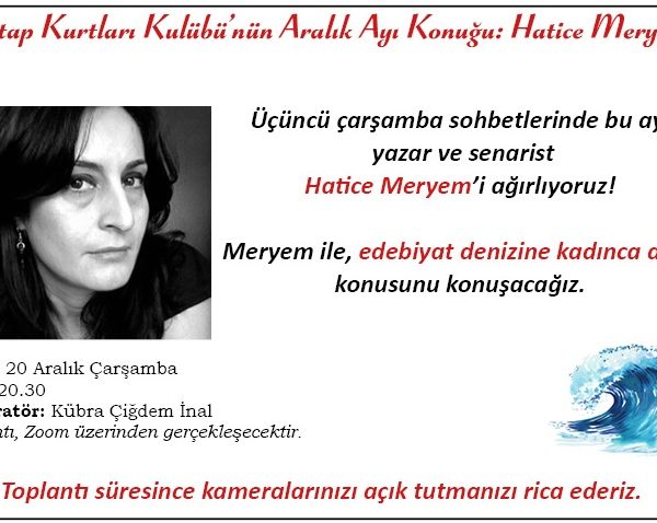 Kitap Kurtları Kulübünün Aralık Ayı Konuğu: Hatice Meryem