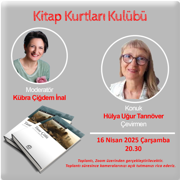 Kitap Kurtları Kulübü Buluşmaları Nisan 2025 – II – Hülya Uğur Tanrıöver