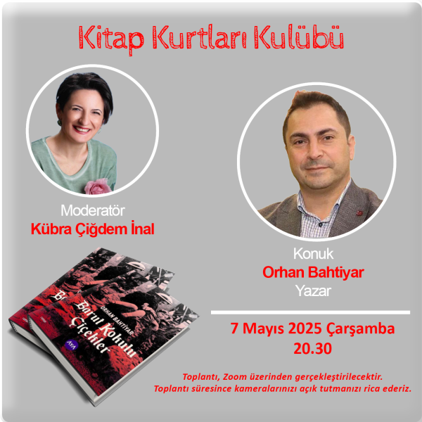 Kitap Kurtları Kulübü Buluşmaları Mayıs 2025 – I – Orhan Bahtiyar