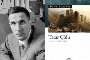 “Tatar Çölü” – Olabilecek En Doğru Politik Roman