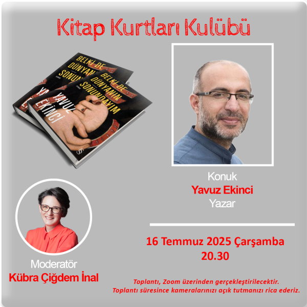 Kitap Kurtları Kulübü Buluşmaları Temmuz 2025 – II – Yavuz Ekinci